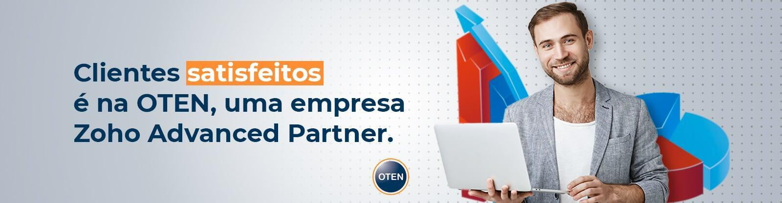 Clientes satisfeitos é na OTEN, uma empresa zoho advanced partner.